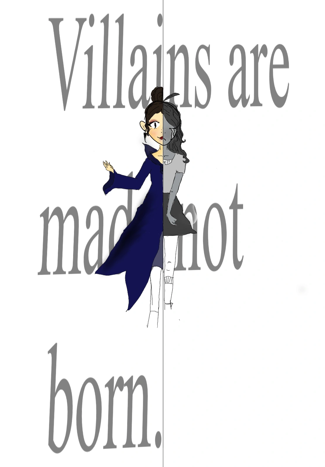 Villains are made not born character artwork